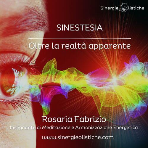 SINESTESIA: Oltre la realtà apparente